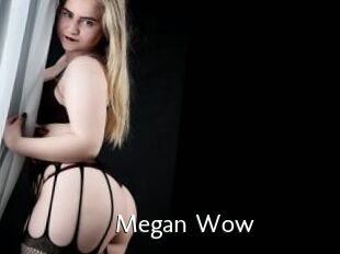 Megan_Wow