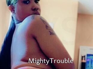 MightyTrouble