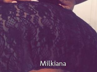 Milkiana