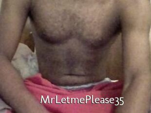 MrLetmePlease35