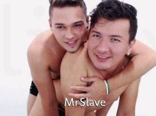 MrSlave