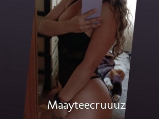 Maayteecruuuz