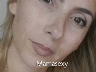 Mamasexy