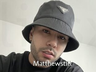 Matthewstill