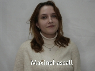 Maxinehascall