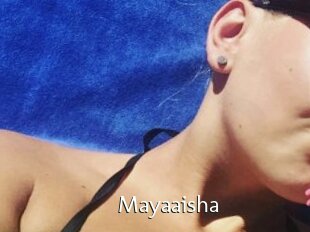 Mayaaisha
