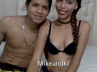 Mikeandki