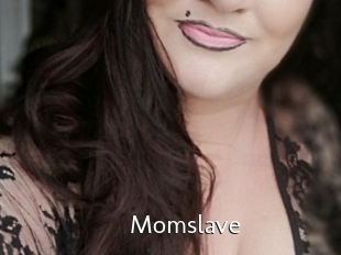 Momslave