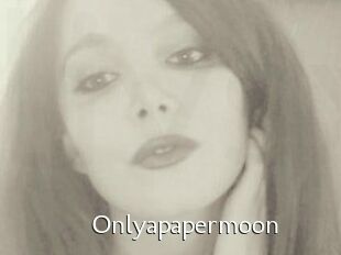 Onlyapapermoon