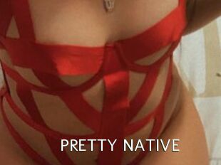 PRETTY_NATIVE