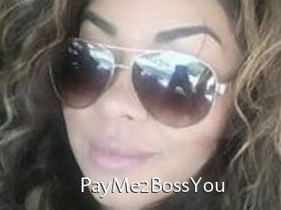 PayMe2BossYou