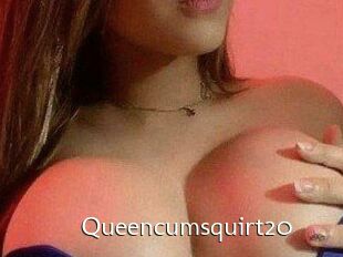 Queencumsquirt20