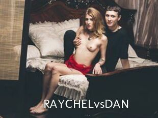 RAYCHELvsDAN