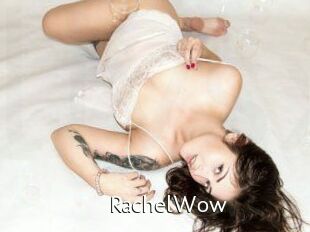Rachel_Wow