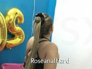 RoseanalHard