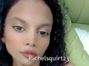 Rachelsquirt23