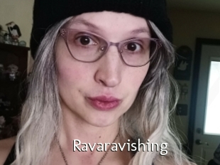 Ravaravishing