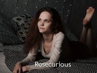 Rosecurious