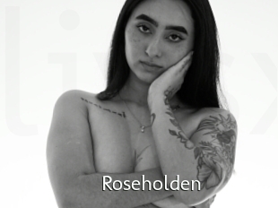 Roseholden