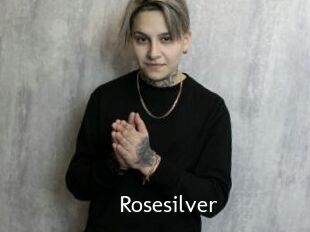 Rosesilver