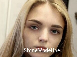 ShineMadeline