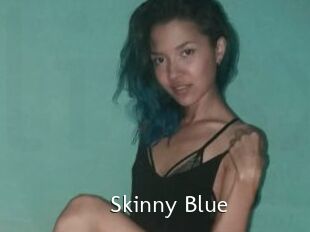 Skinny_Blue