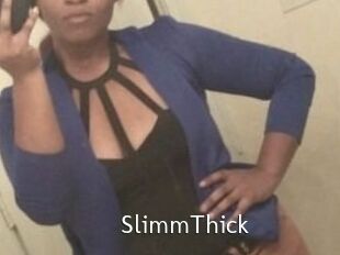 SlimmThick