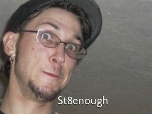 St8enough