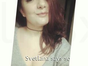 Svetlana_says_so