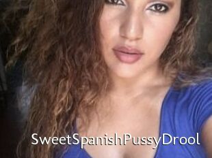 SweetSpanishPussyDrool