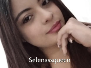 Selenassqueen