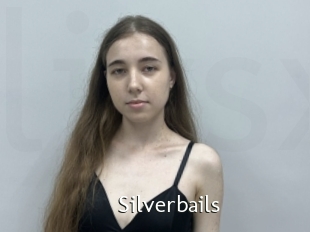 Silverbails