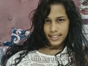 Skinny_estrovert