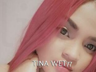 TINA_WET77