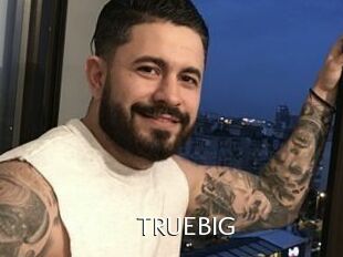 TRUEBIG