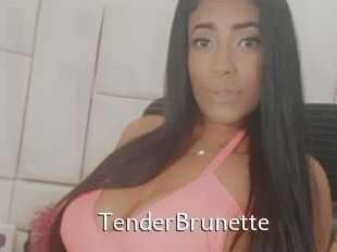TenderBrunette
