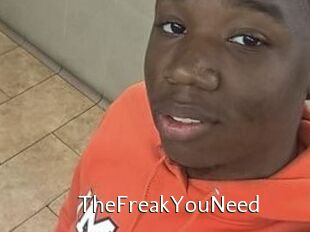 TheFreakYouNeed