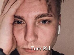 Tom_Rid
