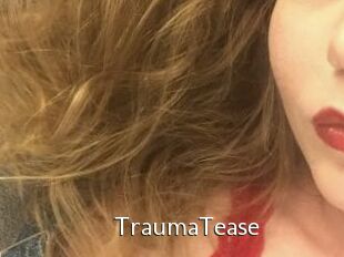 TraumaTease