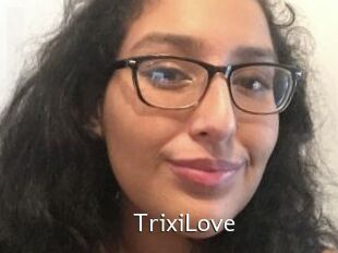TrixiLove