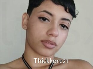 Thickkore21