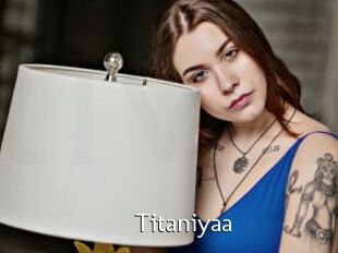 Titaniyaa