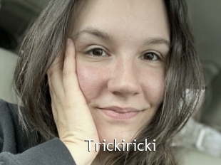 Trickiricki