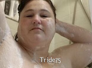 Tride75