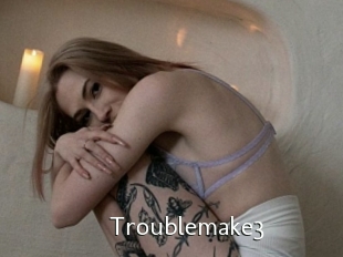Troublemake3