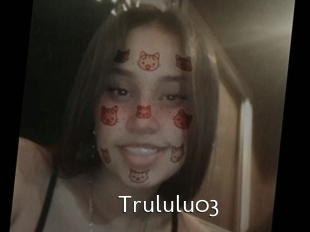 Trululu03