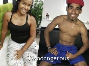 Twodangerous