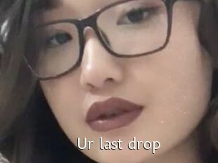 Ur_last_drop