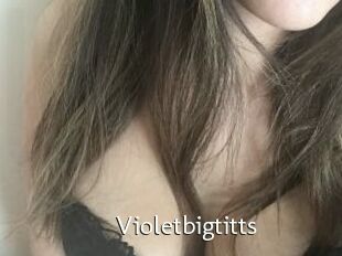 Violetbigtitts