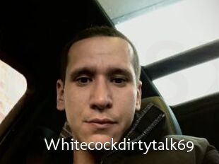 Whitecockdirtytalk69